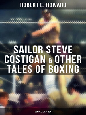 cover image of Sailor Steve Costigan & Other Tales of Boxing--Complete Edition